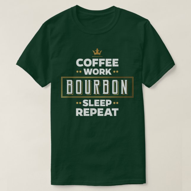 Camiseta Funny Coffee Bourbon Sleep Repeat T Gift For Men W (Diseño del anverso)