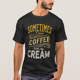 Camiseta Funny Coffee Creamer Vintage Design