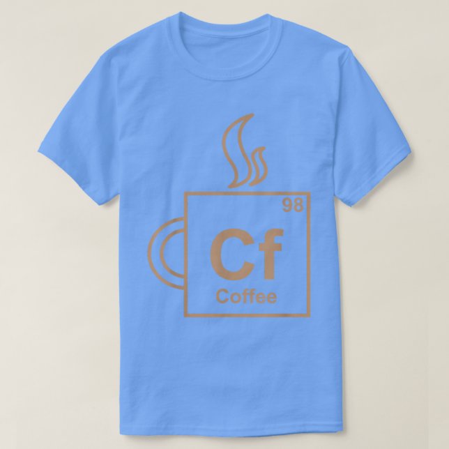 Camiseta Funny Coffee Element Periodic Table SCIENCE Studen (Diseño del anverso)