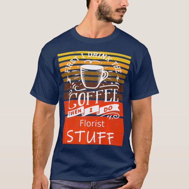 Camiseta Funny Coffee Graphic Dcor For A Florist Premium (Anverso)