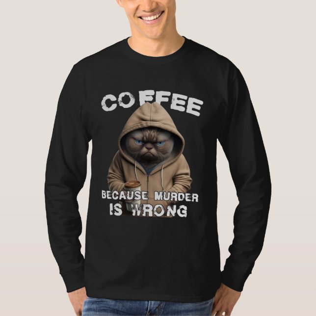 Camiseta Funny Coffee Humor Sarcastic Cat (Anverso)