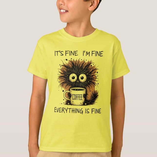 Camiseta Funny Coffee Monster Mug Design - It's Fine  (Anverso)
