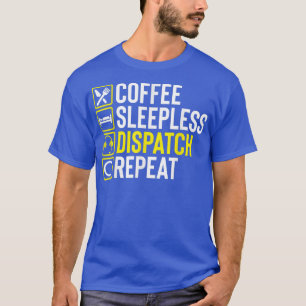 Camiseta Funny Coffee Night Shift 911 Dispatcher First Resp