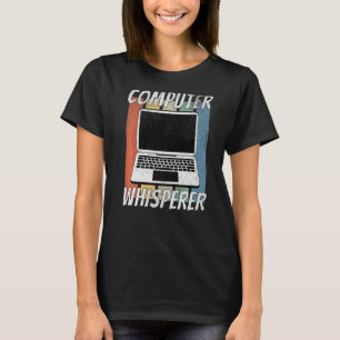 Camiseta Funny Computer Geek Tech IT Support Computer Whisp