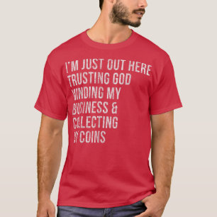Camiseta Funny Confía en que Dios tenga en cuenta mi negoci