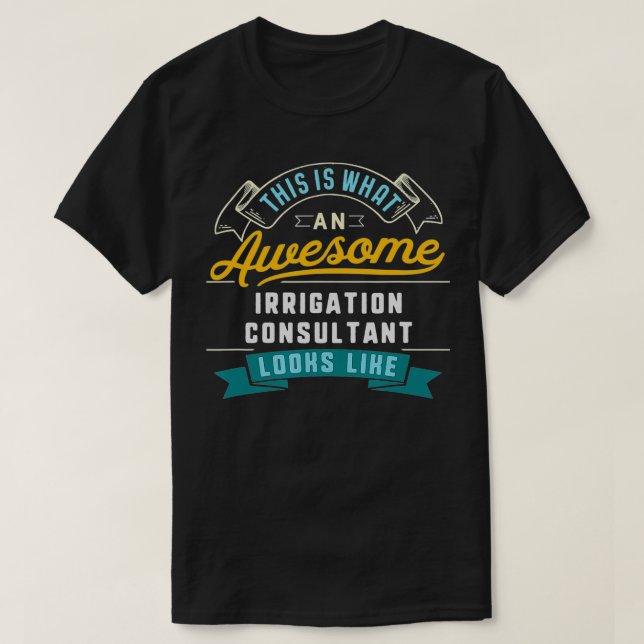 Camiseta Funny Consultora de Riego Impresionante ocupación  (Diseño del anverso)