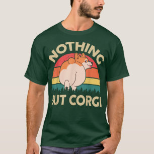 Camiseta Funny CorgiNothing But Corgi Cute Corgi Butt 