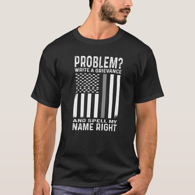 Camiseta Funny Correction Officer Problem Write A Grievance (Anverso)