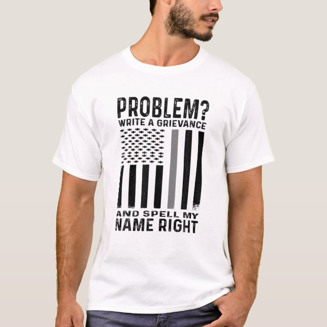 Camiseta Funny Correction Officer Problem Write A Grievance (Anverso)
