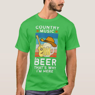 Camiseta Funny Country Music and Beer Thats Why Im Here Ret
