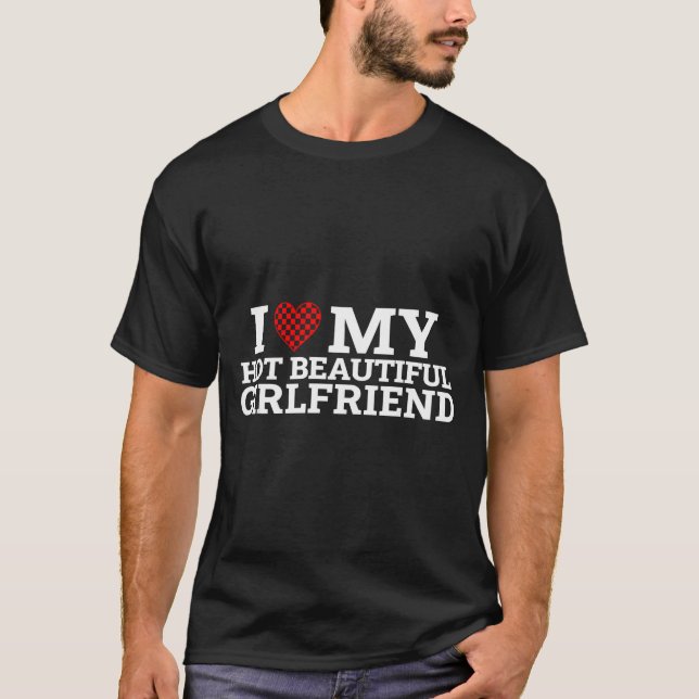 Camiseta Funny Couple Matching I Love My Hot Beautiful Girl (Anverso)