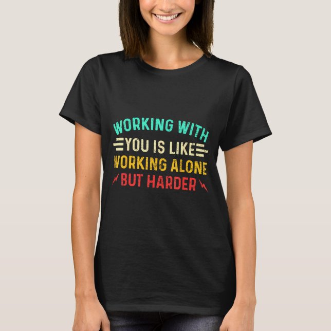 Camiseta Funny Coworker Saying Humor Work Sarcastic Employe (Anverso)
