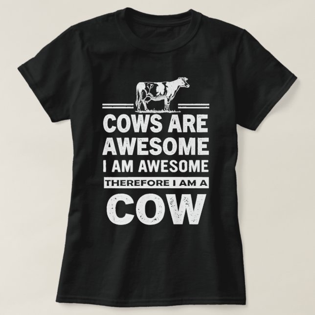 Camiseta Funny Cows Are Awesome I am Awesome Therefore I am (Diseño del anverso)