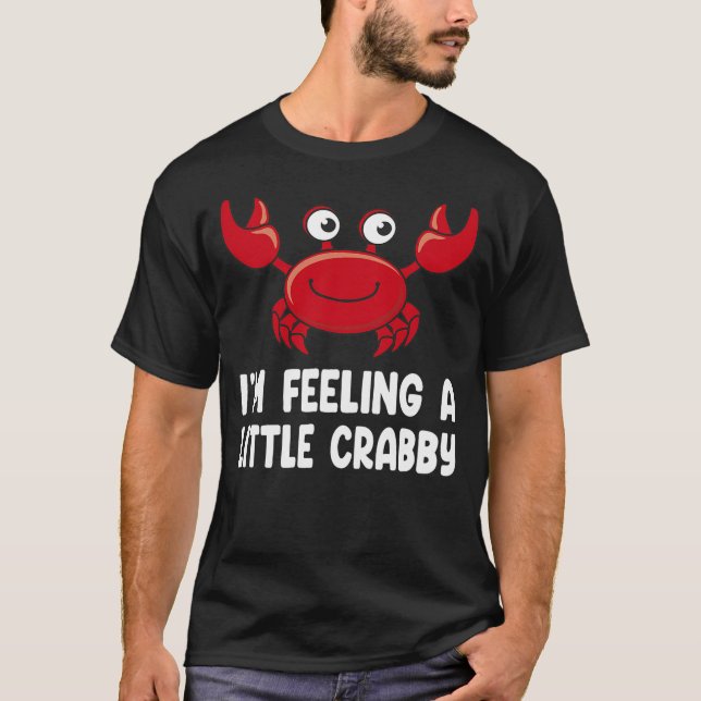 Camiseta Funny Crab Shirts - Im Feeling A Little Crabby (Anverso)