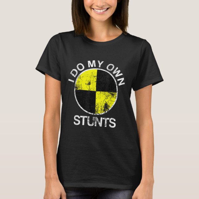 Camiseta Funny Craest Dummy I Do My Own Stunts  (Anverso)