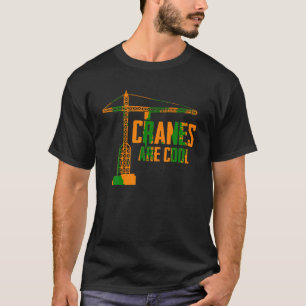 Camiseta Funny Crane Operator Gift Construction Tower Crane