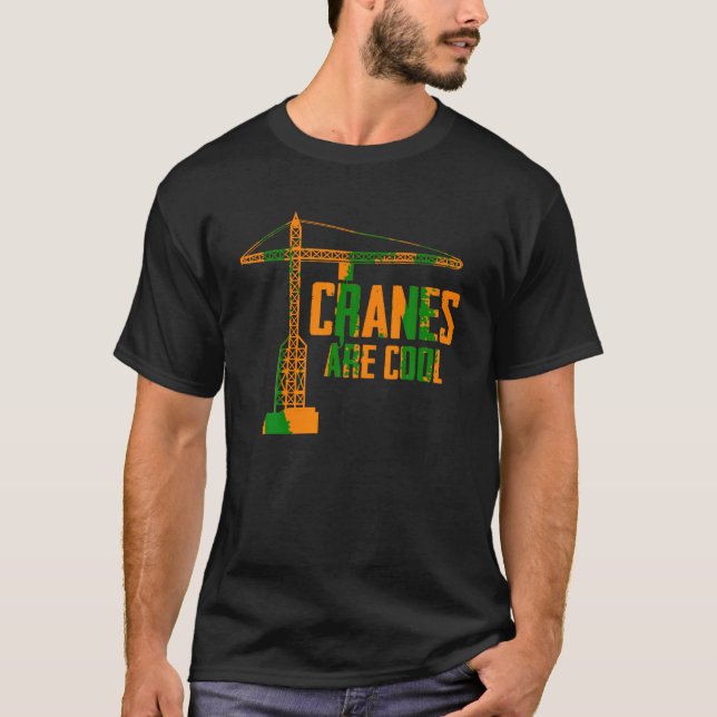 Camiseta Funny Crane Operator Gift Construction Tower Crane (Anverso)
