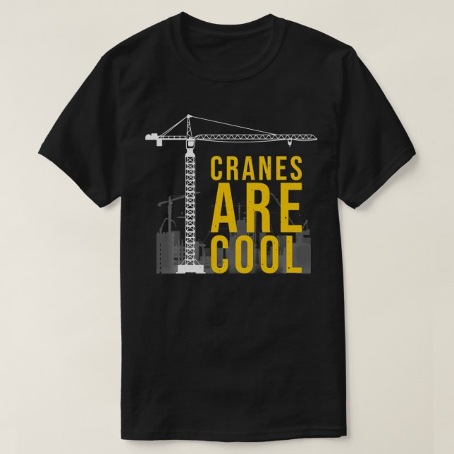 Camiseta Funny Crane Operator Gift Construction Tower Crane (Diseño del anverso)