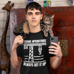 Camiseta Funny Crane Operator, trabajo de construcción Humo<br><div class="desc">Añade un toque de humor a tu trabajo de construcción con el artículo de Funny Crane Operator. Un regalo perfecto para los trabajadores y los trabajadores de la construcción. Muestre que sus habilidades pagan las cuentas con una sonrisa.</div>