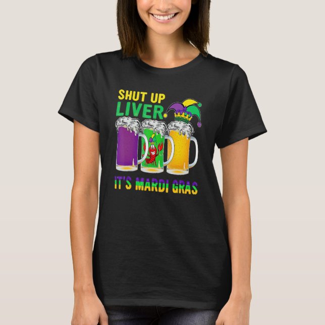 Camiseta Funny Crawfish Boil Shut Up Liver Mardi Gras Beer  (Anverso)