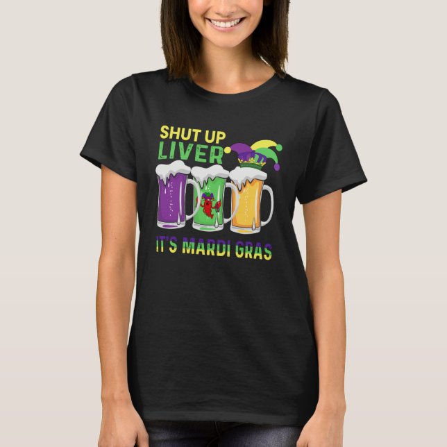 Camiseta Funny Crawfish Boil Shut Up Liver Mardi Gras Beer  (Anverso)