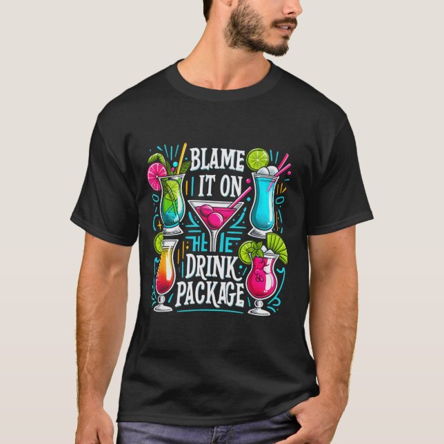 Camiseta Funny Cruise Blame It On The Drink Package Family  (Anverso)