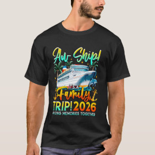 Camiseta Funny Cruise Ship Family Trip Vacation 2026 Reunio