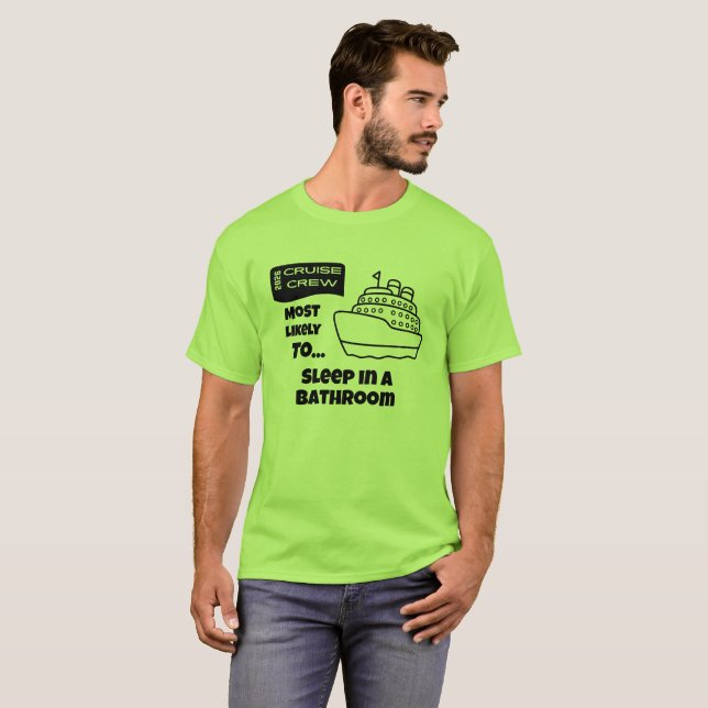 Camiseta Funny Cruise shirt Most Likely Sleep In A Bathroom (Anverso completo)