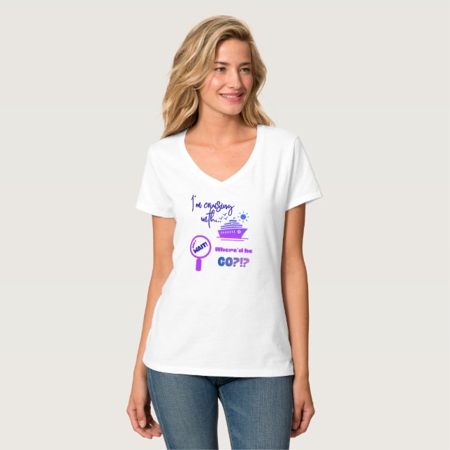 Camiseta Funny Cruising with - where'd he go?!? T-Shirt (Anverso completo)