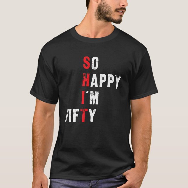 Camiseta Funny cumpleaños 50 - tan feliz que tengo cincuent (Anverso)