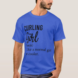 Camiseta Funny Curling Girl Definition, Cool Curling Lover