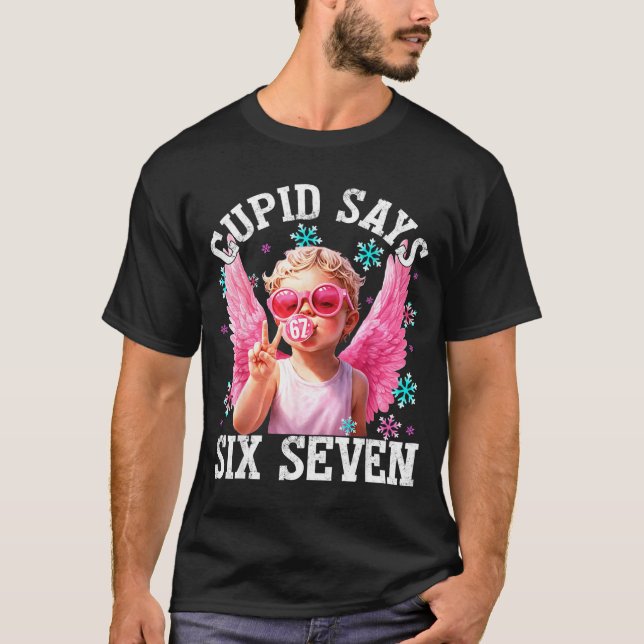 Camiseta Funny Cute Cud Says Six Seven Valentine's Day 67 M (Anverso)