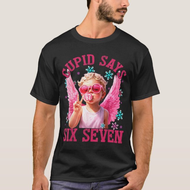 Camiseta Funny Cute Cud Says Six Seven Valentine's Day 67 M (Anverso)