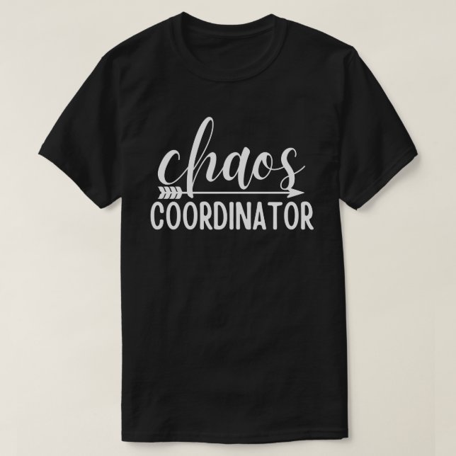 Camiseta Funny Cute, diseño de letras, Coordinador de caos (Diseño del anverso)