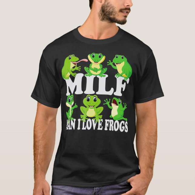 Camiseta Funny Cute Frogs  MILF Man I Love Frogs  (Anverso)