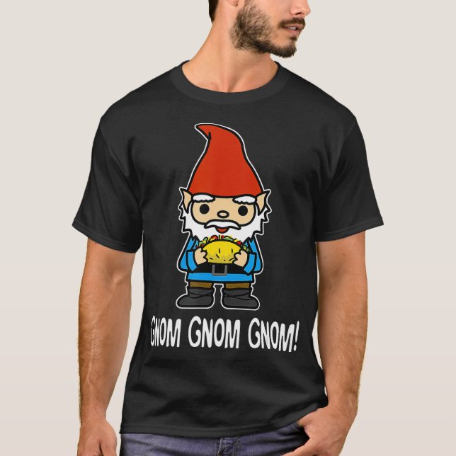 Camiseta Funny Cute Gnome Eating a Taco Saying Gnom Gnom Gn (Anverso)