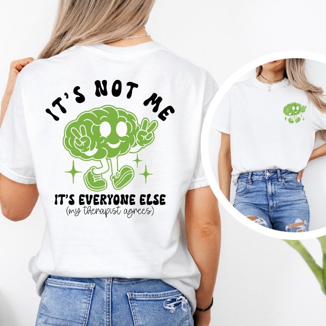 Camiseta Funny Cute Mental Health Quote & Brain Graphic (Subido por el creador)