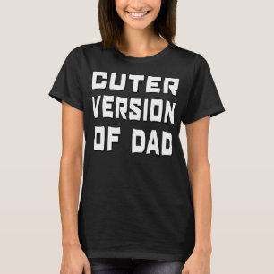 Camiseta Funny Cuter Version de Dad