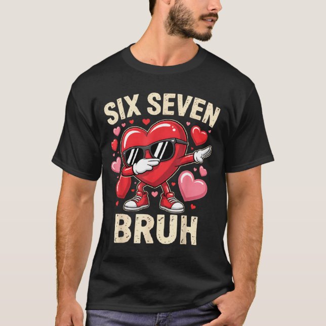 Camiseta Funny Dabbing Heart 67 Bruh Six Seven Meme Valenti (Anverso)
