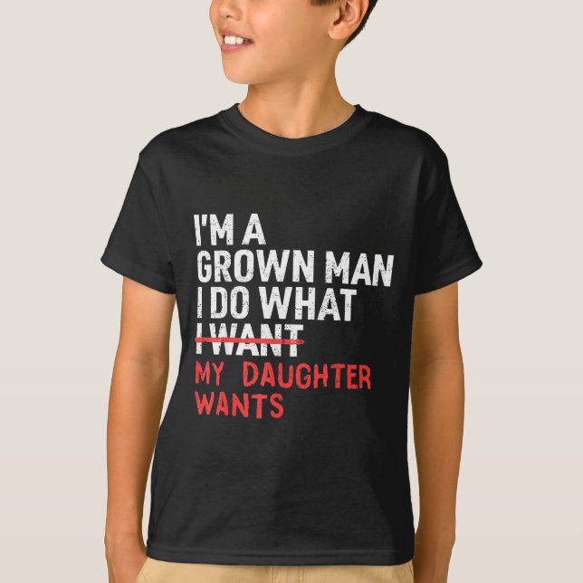 Camiseta Funny Dad Father I'm A Grown Man I Do What My Daug (Anverso)