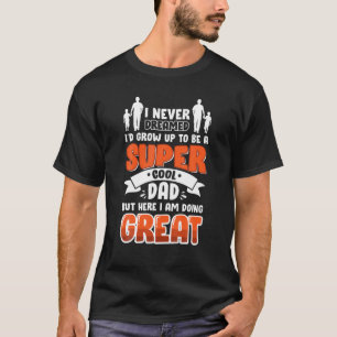 Camiseta Funny Dad Gift Idea For Dad And Granddad
