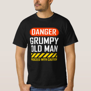 Camiseta Funny Danger Grumpy Old Man Saying