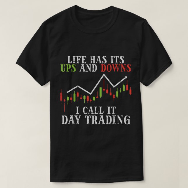 Camiseta Funny Day Trading Life Design (Diseño del anverso)