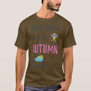 Camiseta Funny De Otoño Mantiene La Calma Las Mujeres Perso