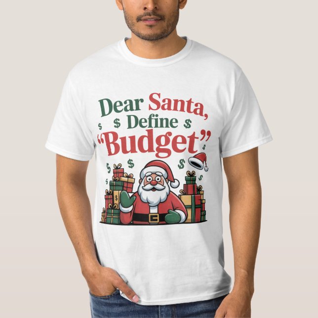 Camiseta Funny Dear Santa Budget Design (Anverso)
