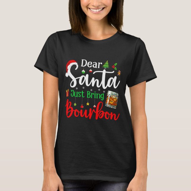 Camiseta Funny Dear Santa Just Bring Bourbon Christmas Paja (Anverso)