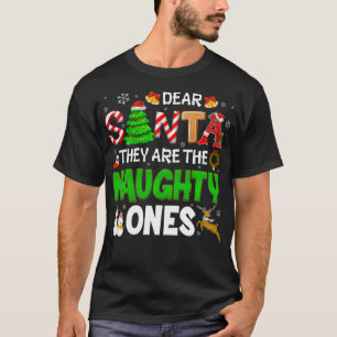 Camiseta Funny Dear Santa They are the Naughty Ones Christm
