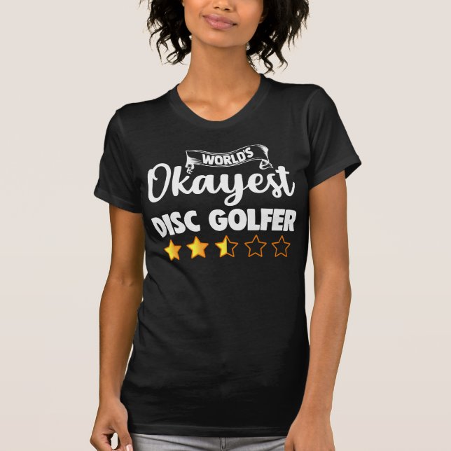 Camiseta Funny del mundo Okayest y Guay Sport Disk Golf Fun (Anverso)
