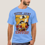 Camiseta Funny Derby Vintage Getting Lucky In Kentucky Hors<br><div class="desc">Funny Derby Vintage Getting Lucky In Kentucky Horse Racing   2  .</div>