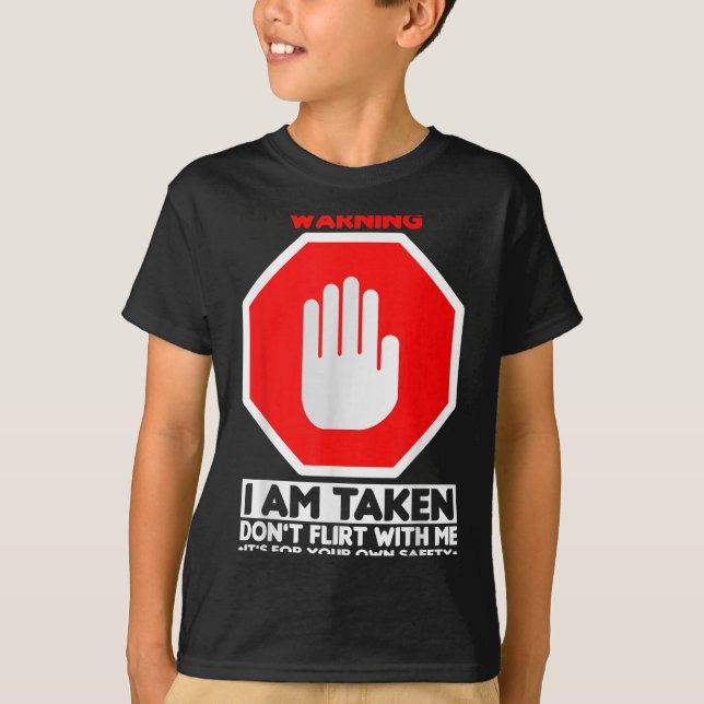 Camiseta Funny Design I'm Taken For Men - Don't Flirt With  (Anverso)